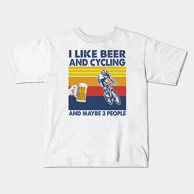 I like beer and cycling and maybe 3 perople Kids T-Shirt by Shaniya Abernathy